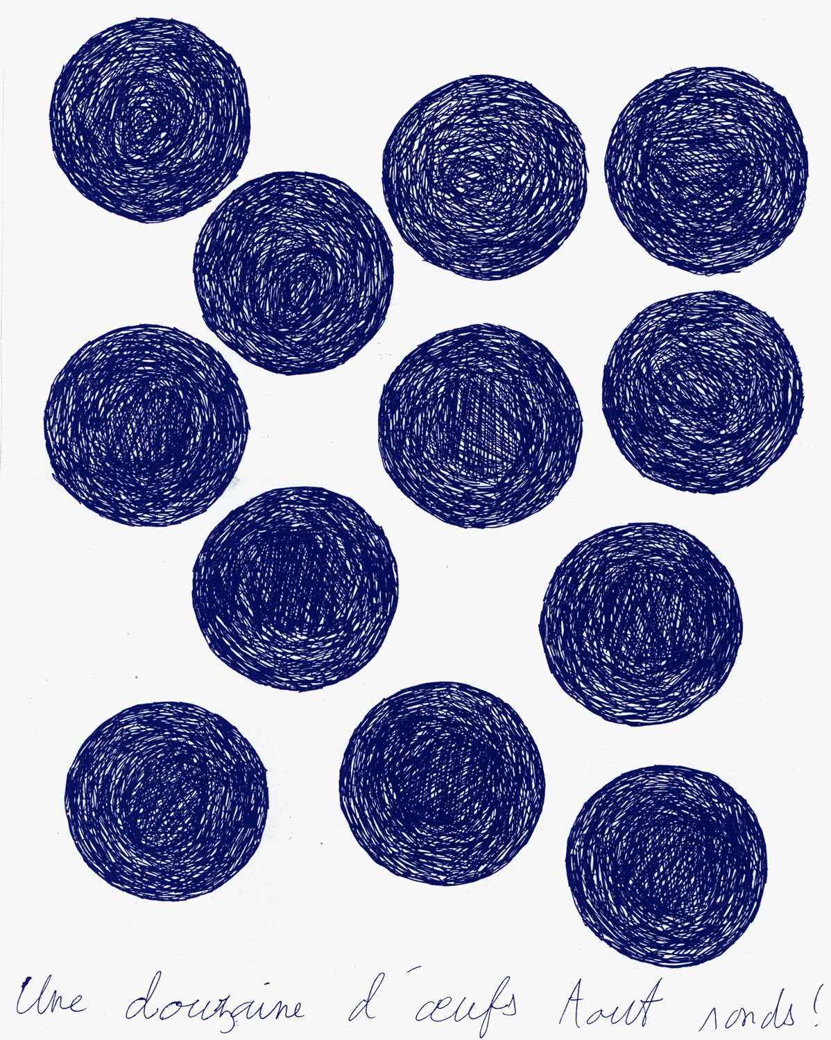 Claude Closky, ‘Une douzaine d’œufs tout ronds ! [A dozen round eggs!],’ 1990, ballpoint pen on paper, 30 x 24 cm. 